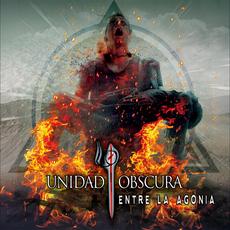 Entre La Agonia mp3 Album by Unidad Obscura