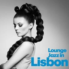 Lounge Jazz In Lisbon mp3 Compilation by Various Artists