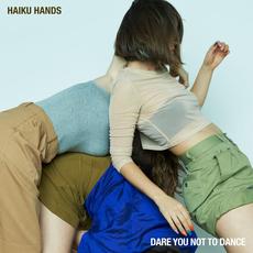 Dare You Not to Dance mp3 Single by Haiku Hands