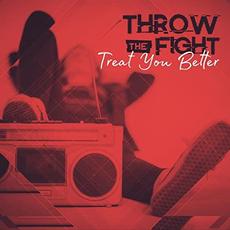 Treat You Better mp3 Single by Throw The Fight