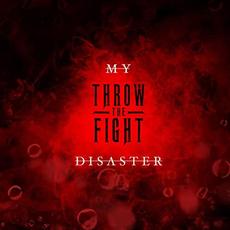 My Disaster mp3 Single by Throw The Fight