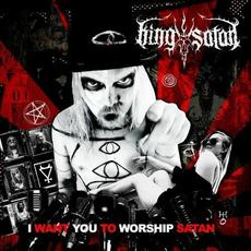 I want You To Worship Satan mp3 Album by King Satan