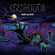 Wake Up Dead mp3 Album by Incite