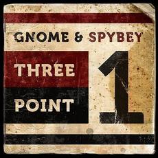 Three Point One mp3 Album by Gnome & Spybey