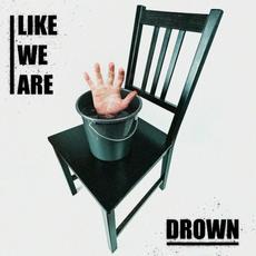 Drown mp3 Single by Like We Are