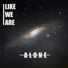 Alone mp3 Single by Like We Are