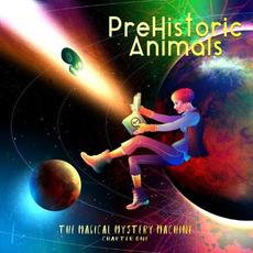 The Magical Mystery Machine (Chapter 1) mp3 Album by PreHistoric Animals