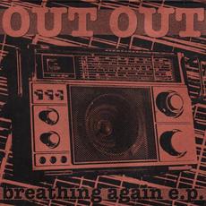 Breathing Again E.P. mp3 Album by Out Out