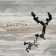 Equator mp3 Album by O Yuki Conjugate