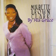 By His Grace mp3 Album by Maurette Brown Clark