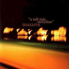 A Tall-Tale Storyline mp3 Album by Mazarin