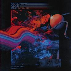 Danceland Graffiti mp3 Album by Machine Made Pleasure