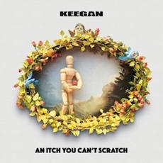 An Itch You Can't Scratch mp3 Album by Keegan