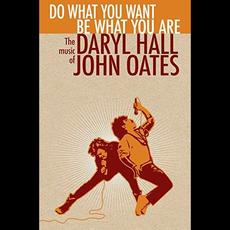 Do What You Want, Be What You Are: The Music of Daryl Hall & John Oates mp3 Artist Compilation by Hall & Oates