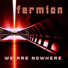 We Are Nowhere mp3 Album by Fermion