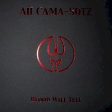 Blood Will Tell mp3 Album by Ah Cama-Sotz