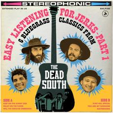 Easy Listening for Jerks, Pt. 1 mp3 Album by The Dead South