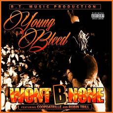 Wont B None mp3 Single by Young Bleed