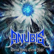 Eternal Youth, Eternal Night mp3 Album by Anubis (2)