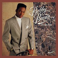 Don't Be Cruel (Expanded Edition) mp3 Album by Bobby Brown