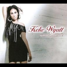 Who Knew? mp3 Album by Keke Wyatt