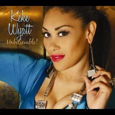 Unbelievable! mp3 Album by Keke Wyatt