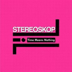 Time Means Nothing mp3 Album by Stereoskop