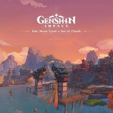 Genshin Impact: Jade Moon Upon a Sea of Clouds mp3 Soundtrack by Yu-Peng Chen & HOYO-MiX