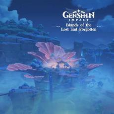 Genshin Impact: Islands of the Lost and Forgotten (Original Game Soundtrack) mp3 Soundtrack by HOYO‐MiX