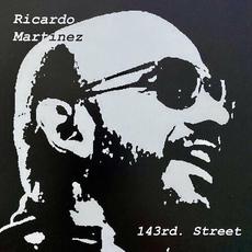 143rd. Street mp3 Album by Ricardo Martinez