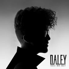 Those Who Wait mp3 Album by Daley