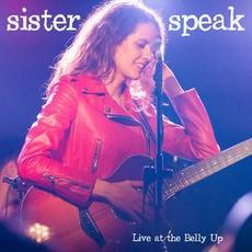 Live at the Belly Up (Deluxe Edition) mp3 Live by Sister Speak