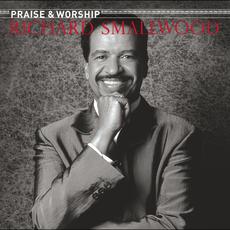 The Praise & Worship Songs of Richard Smallwood mp3 Album by Richard Smallwood