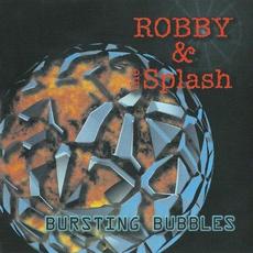 Bursting Bubbles mp3 Album by Robby & Splash