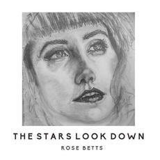 The Stars Look Down mp3 Album by Rose Betts