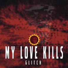 Glitch mp3 Album by My Love Kills