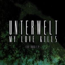 Unterwelt Remixes mp3 Album by My Love Kills