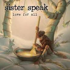 Love For All mp3 Album by Sister Speak