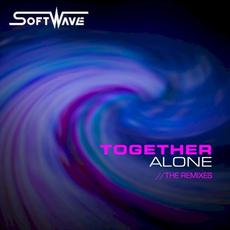 Together Alone (The Remixes) mp3 Album by Softwave