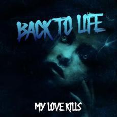 Back To Life mp3 Single by My Love Kills