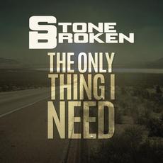 The Only Thing I Need (Radio Mix) mp3 Single by Stone Broken