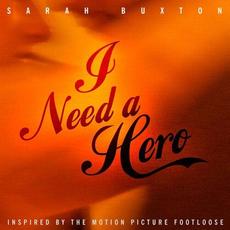 I Need A Hero (Music Inspired by the Motion Picture Footloose) mp3 Single by Sarah Buxton