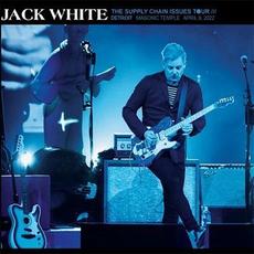 The Supply Chain Issues Tour: Detroit, Masonic Temple, April 8 2022 mp3 Live by Jack White