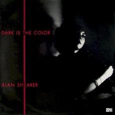 Dark Is The Color mp3 Album by Alan Shearer