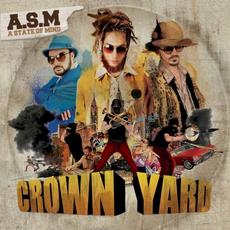 Crown Yard mp3 Album by A State of Mind