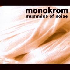 Mummies Of Noise mp3 Album by Monokrom