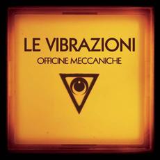 Officine meccaniche mp3 Album by Le Vibrazioni