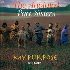 My Purpose mp3 Album by The Anointed Pace Sisters