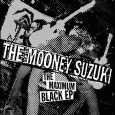 The Maximum Black EP mp3 Album by The Mooney Suzuki