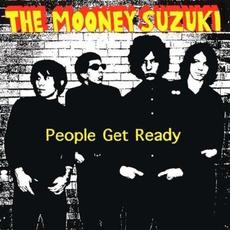 People Get Ready mp3 Album by The Mooney Suzuki